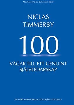 Timmerby, Niclas - 100 vägar till ett genuint självledarskap, ebook