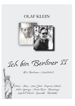 Klein, Olaf - Ich bin Berliner 2: En Berlinare i Stockholm, ebook