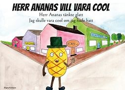Karlsson, Dagny - Herr Ananas vill vara cool, e-bok