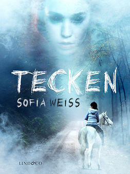 Weiss, Sofia - Tecken, e-kirja