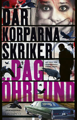 Öhrlund, Dag - Där korparna skriker, ebook