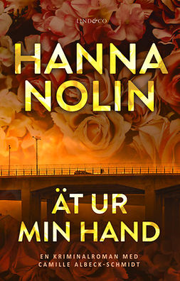 Nolin, Hanna - Ät ur min hand, e-bok