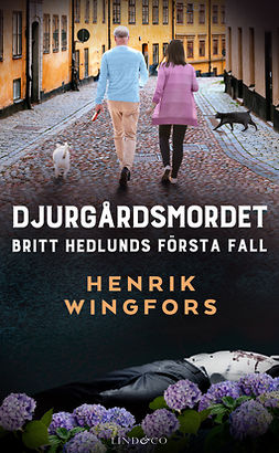 Wingfors, Henrik - Djurgårdsmordet: Britt Hedlunds första fall, ebook