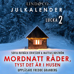 Eriksson, Sofia Rutbäck - Mordnatt råder, tyst det är i husen: Lucka 2, audiobook