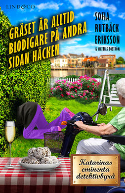 Eriksson, Sofia Rutbäck - Gräset är alltid blodigare på andra sidan häcken, ebook