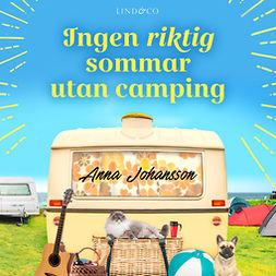 Johansson, Anna - Ingen riktig sommar utan camping, audiobook