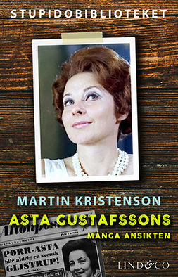 Kristenson, Martin - Asta Gustafssons många ansikten, e-bok