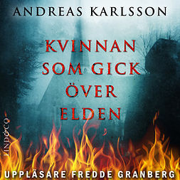 Karlsson, Andreas - Kvinnan som gick över elden, audiobook
