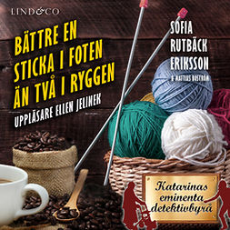 Eriksson, Sofia Rutbäck - Bättre en sticka i foten än två i ryggen, äänikirja
