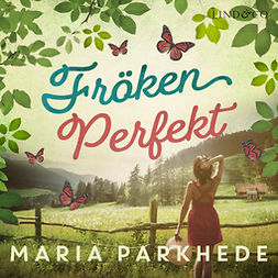 Parkhede, Maria - Fröken Perfekt, äänikirja