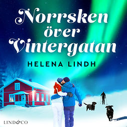 Lindh, Helena - Norrsken över Vintergatan, äänikirja