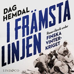 Hemdal, Dag - I främsta linjen: Reservfänrik under finska vinterkriget, äänikirja
