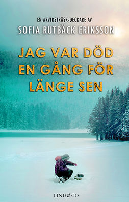 Eriksson, Sofia Rutbäck - Jag var död en gång för länge sen, ebook