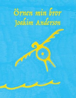 Anderson, Joakim - Örnen min bror, e-kirja