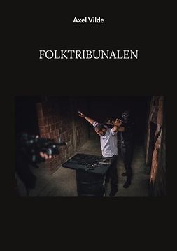 Vilde, Axel - Folktribunalen, ebook