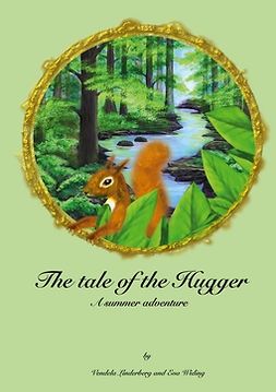 Linderberg, Vendela - The tale of the Hugger, ebook