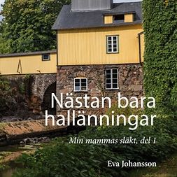Johansson, Eva - Nästan bara hallänningar: Min mammas släkt, del 1, ebook