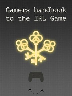 Windahl, Nalle - Gamers handbook to the IRL game: and for other curious people, ebook
