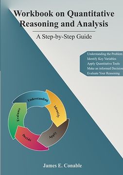 Conable, James E. - Workbook on Quantitative Reasoning and Analysis: A Step-by-Step Guide, ebook