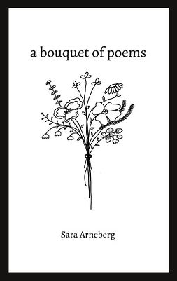 Arneberg, Sara - a bouquet of poems, e-bok