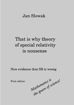 Slowak, Jan - That is why theory of special relativity is nonsense, ebook