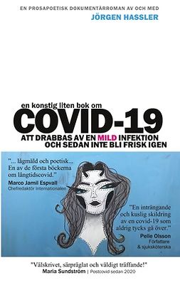 Hassler, Jörgen - En konstig liten bok om COVID-19: Att drabbas av en mild infektion och sedan inte bli frisk igen, ebook