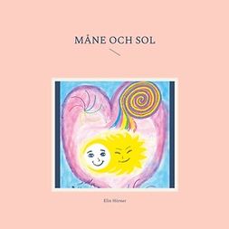 Hörner, Elin - Måne och Sol, ebook