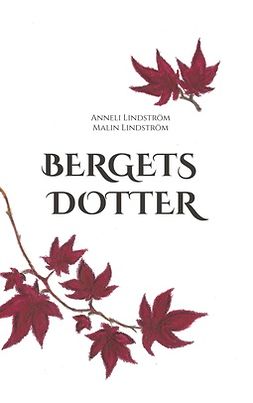 Lindström, Anneli - Bergets dotter, ebook