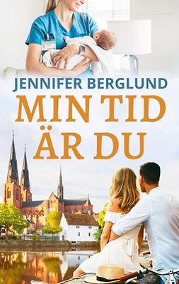 Berglund, Jennifer - Min tid är du, ebook