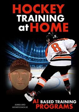 Aro, Jukka - Hockey Training at Home: AI Based Hockey Training Programs, ebook