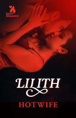 Lilith - Hotwife, e-kirja