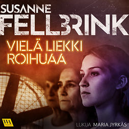 Fellbrink, Susanne - Vielä liekki roihuaa, äänikirja