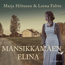 Hiltunen, Marja - Mansikkamäen Elina, audiobook