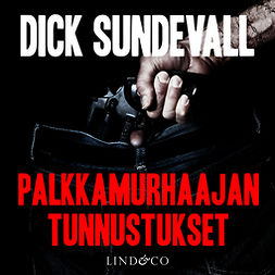 Sundevall, Dick - Palkkamurhaajan tunnustukset, audiobook