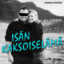 Hunter, Andrea - Isän kaksoiselämä, äänikirja