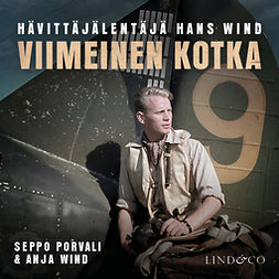 Porvali, Seppo - Hävittäjälentäjä Hans Wind – Viimeinen kotka, äänikirja