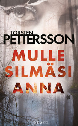 Pettersson, Torsten - Mulle silmäsi anna, e-kirja