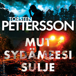 Pettersson, Torsten - Mut sydämeesi sulje, audiobook