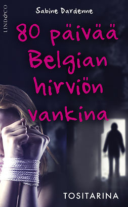 Dardenne, Sabine - 80 päivää Belgian hirviön vankina, e-kirja