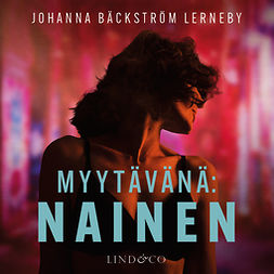 Lerneby, Johanna Bäckström - Myytävänä: nainen, audiobook