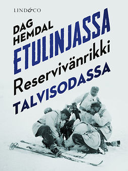 Hemdal, Dag - Etulinjassa: Reservivänrikki talvisodassa, ebook