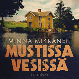 Mikkanen, Minna - Mustissa vesissä, audiobook