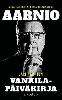 Lahtonen, Mika - Aarnio: Jari Aarnion vankilapäiväkirja, e-bok