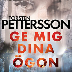 Pettersson, Torsten - Ge mig dina ögon, audiobook