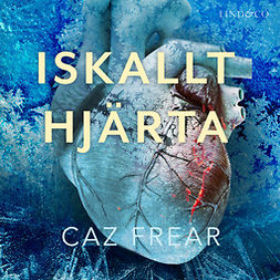 Frear, Caz - Iskallt hjärta, audiobook