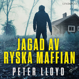 Lloyd, Peter - Jagad av ryska maffian, audiobook