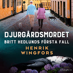 Wingfors, Henrik - Djurgårdsmordet: Britt Hedlunds första fall, audiobook