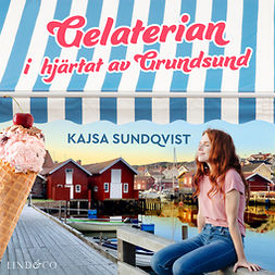 Sundqvist, Kajsa - Gelaterian i hjärtat av Grundsund, audiobook
