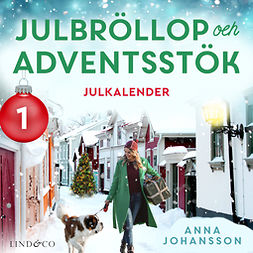 Johansson, Anna - Julbröllop och adventsstök: Lucka 1, audiobook