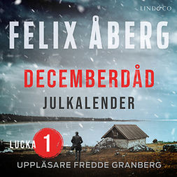 Åberg, Felix - Decemberdåd: Lucka 1, äänikirja